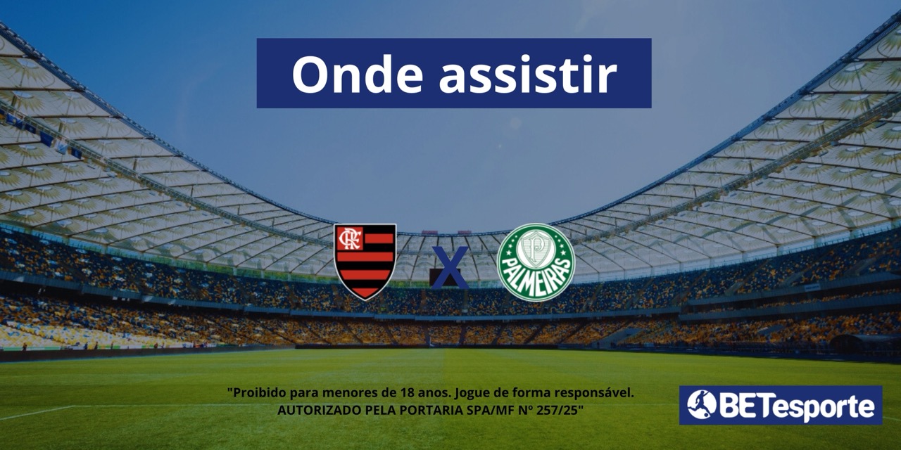 Onde assistir Flamengo x Palmeiras - 1