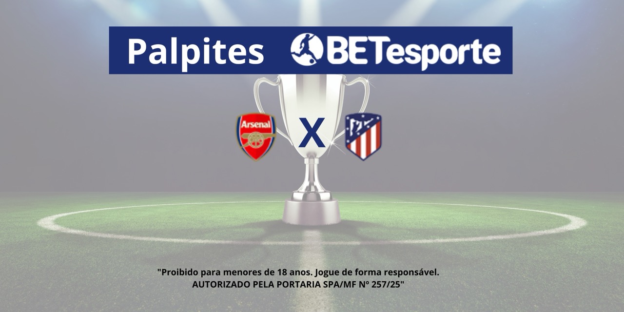 Palpite Arsenal FC X Atlético Madrid - Champions League