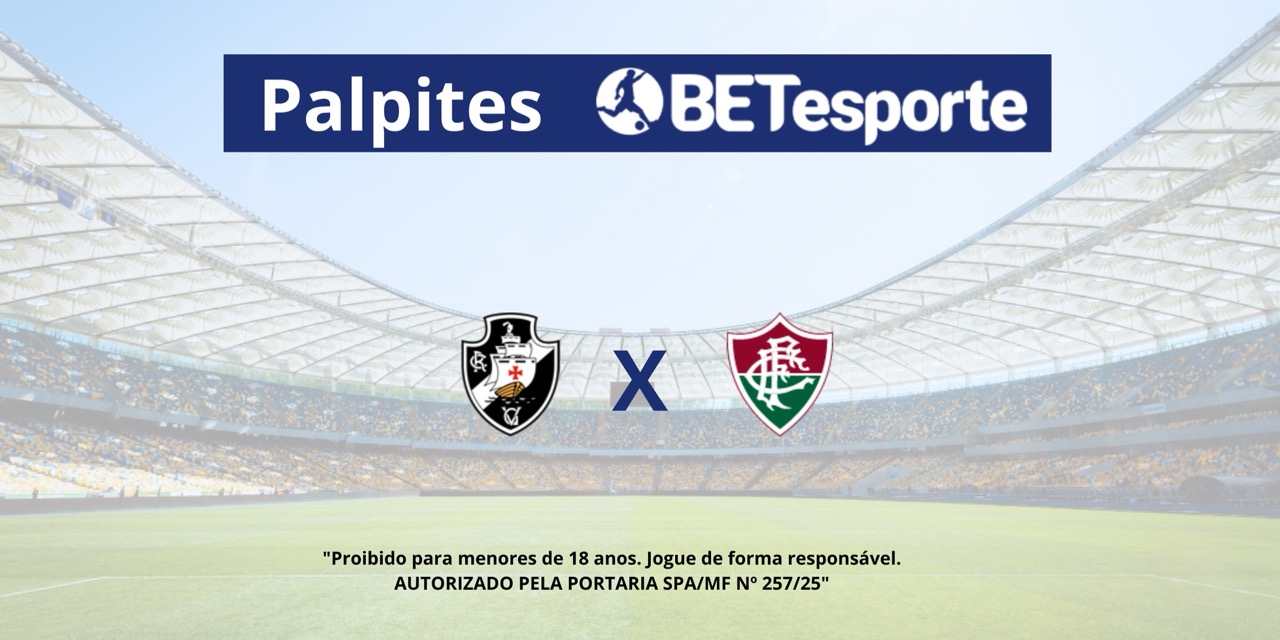 Palpite Vasco x Fluminense - Brasileirão Série A