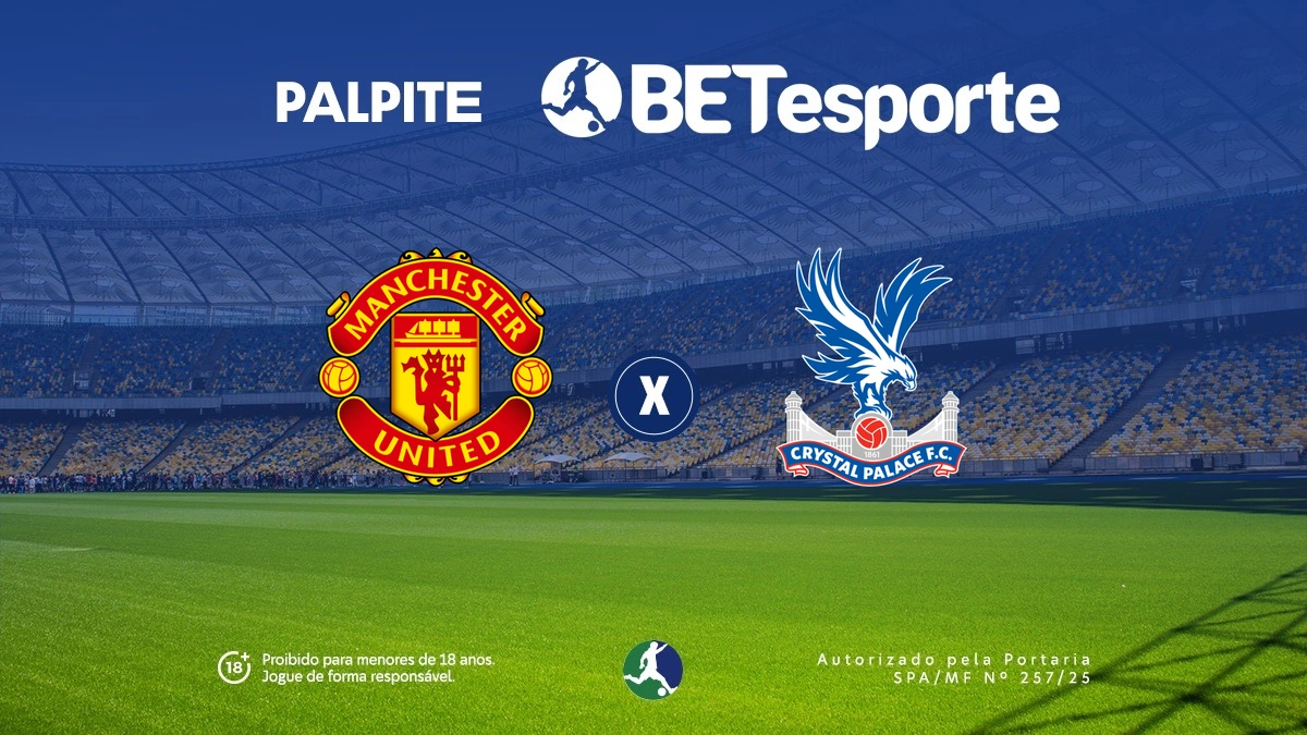 Palpite Manchester United x Crystal Palace: análise e odds na Premier League
