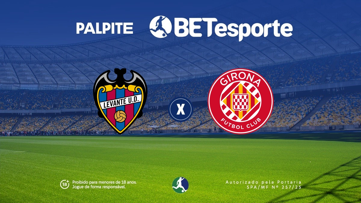 Palpite Levante x Girona: prognóstico e odds pela La Liga