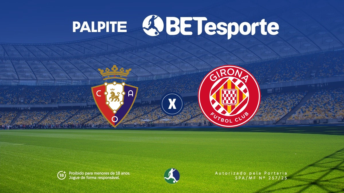 Palpite Osasuna x Girona: análise, odds e prognóstico na La Liga