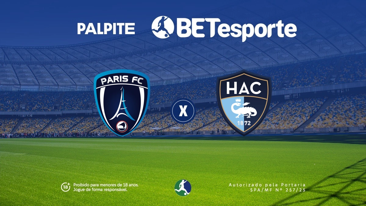 Palpite Paris FC x Le Havre: análise, odds e dicas de apostas